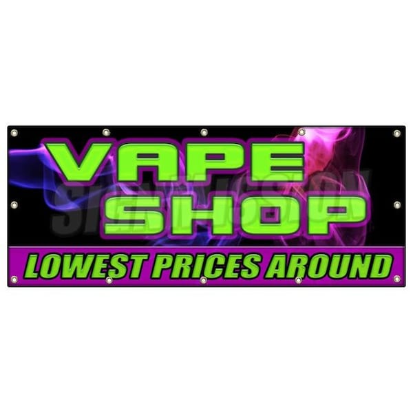 VAPE SHOP LOWEST PRICES AROUND BANNER SIGN e-cigs liquids discount bong